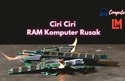 Ciri Ram Mulai Rusak Yaitu